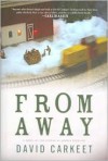 From Away: A Novel - David Carkeet