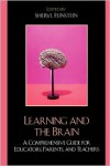 Learning and the Brain: A Comprehensive Guide for Educators, Parents, and Teachers - Sheryl Feinstein