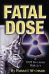 Fatal Dose (Cliff Knowles Mysteries) - Russell Atkinson
