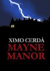 Mayne Manor - Ximo Cerda