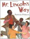 Mr. Lincoln's Way - Patricia Polacco