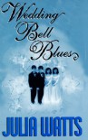 Wedding Bell Blues - Julia Watts