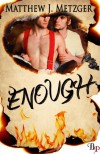 Enough - Matthew J. Metzger