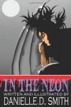 In The Neon - Danielle D Smith