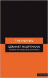 The Weavers - Gerhart Hauptmann