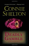 Deadly Gamble (A Charlie Parker Mystery #1) - Connie Shelton