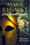 Fire From Heaven - Mary Renault
