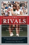 The Rivals: Chris Evert vs. Martina Navratilova Their Epic Duels and Extraordinary Friendship - Johnette Howard