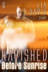 Ravished Before Sunrise - Lia Davis