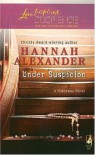 Under Suspicion (Hideaway, #6) - Hannah Alexander