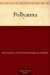 Pollyanna  - Eleanor H. Porter