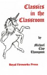 Classics in the Classroom - Michael Clay Thompson