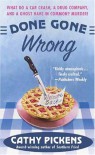 Done Gone Wrong - Cathy Pickens