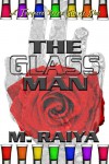 The Glass Man - M. Raiya