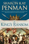 By Sharon Kay Penman A King's Ransom (First Edition) - Sharon Kay Penman