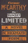 Sunset Limited: A Novel in Dramatic Form - Cormac McCarthy