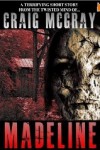 Madeline (A Short Horror Story) - Craig McGray