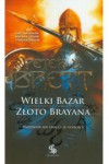 Wielki Bazar. Złoto Brayana - Peter V. Brett