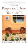 People You'd Trust Your Life To : Stories - Bronwen Wallace