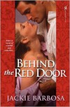 Behind the Red Door - Jackie Barbosa