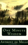 One Minute Wisdom - Anthony De Mello