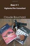 Duo # 1 Vigilante/The Consultant - Claude Bouchard