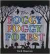 The Foggy, Foggy Forest - Nick Sharratt