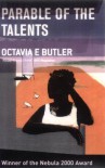 Parable of the Talents  - Octavia E. Butler