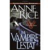 The Vampire Lestat - Anne Rice