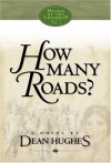 How Many Roads - Dean Hughes