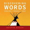 Discovering Words - Neepin Auger