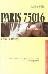 Paris 75016: Diary of an Uptown Tramp - Lolita Pille
