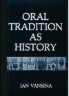 Oral Tradition as History - Jan Vansina