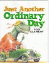 Just Another Ordinary Day - Rod Clement