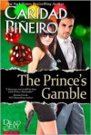 The Prince's Gamble - Caridad Piñeiro