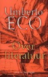 Over Literatuur - Umberto Eco, Marieke van Laake