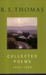 Collected Poems: 1945-1990 R.S.Thomas - R. S. Thomas