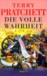 Die volle Wahrheit - Terry Pratchett, Andreas Brandhorst