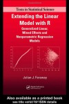 Extending the Linear Model with R: Generalized Linear, Mixed Effects and Nonparametric Regression Models (Chapman & Hall/CRC Texts in Statistical Science) - Julian James Faraway