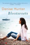 Blootsvoets - Denise Hunter, Roelof Posthuma