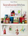 Scandinavian Stitches: 21 Playful Projects with Seasonal Flair - Kajsa Wikman