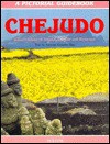 Chejudo: A Pictorial Guidebook - Suzanne Crowder Han