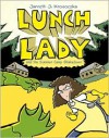 Lunch Lady and the Summer Camp Shakedown: Lunch Lady #4 - Jarrett J. Krosoczka