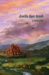 Jaelle Her Book - Melissa Scott, Don Sakers, Danielle Ackley-McPhail, Mike McPhail, Elektra Hammond, Esther Fresner