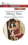 Forged in the Desert Heat - Maisey Yates