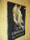 You Touched Me: Men, Women and the Sexual Contract (Phoenix 60p Paperbacks) - D.H. Lawrence