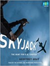 Skyjack: The Hunt for D. B. Cooper - Geoffrey Gray