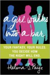 A Girl Walks Into a Bar: Your Fantasy, Your Rules - Helena S. Paige