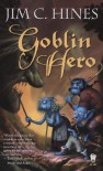 Goblin Hero (Jig the Goblin, Book 2) - Jim C. Hines