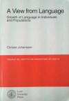 A View from Language: Growth of Language in Individuals and Populations - Christer Johansson